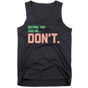 Before You Hug Me Don't Tank Top