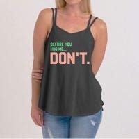 Before You Hug Me Don't Women's Strappy Tank