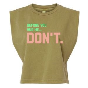 Before You Hug Me Don't Garment-Dyed Women's Muscle Tee