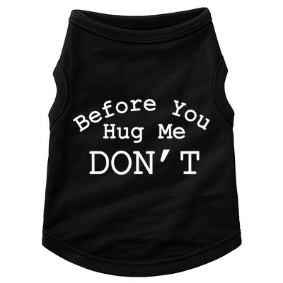 Before You Hug Me DonT Doggie Tank