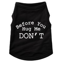 Before You Hug Me DonT Doggie Tank