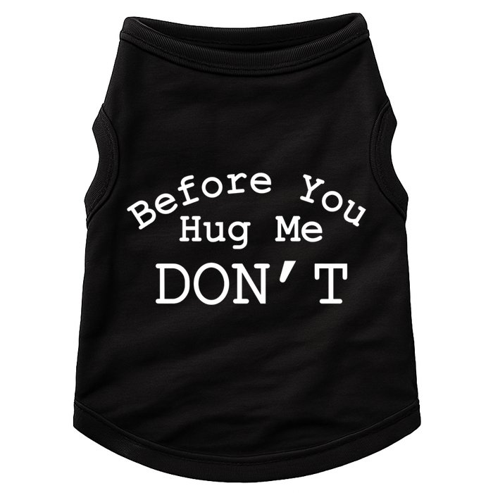 Before You Hug Me DonT Doggie Tank