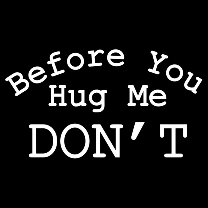 Before You Hug Me DonT Bucket Hat