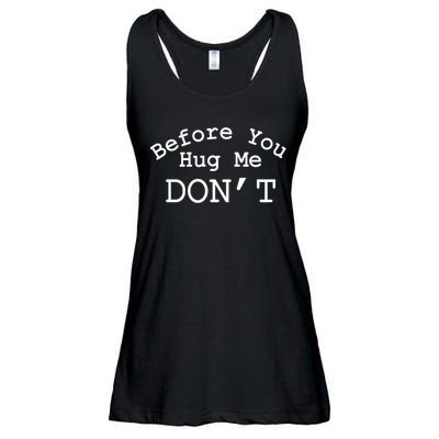 Before You Hug Me DonT Ladies Essential Flowy Tank