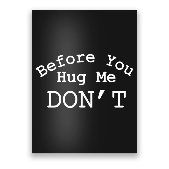 Before You Hug Me DonT Poster