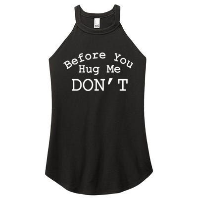 Before You Hug Me DonT Women's Perfect Tri Rocker Tank