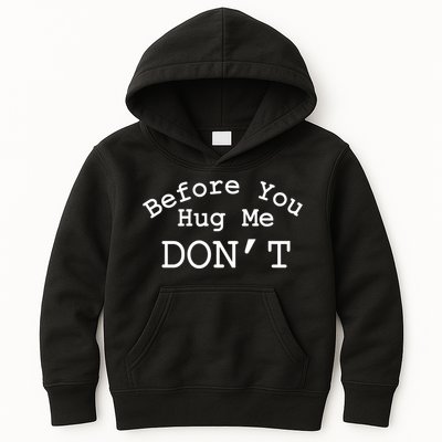 Before You Hug Me DonT Kids Hoodie