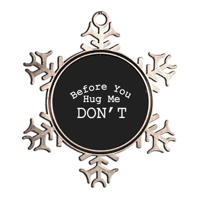 Before You Hug Me DonT Metallic Star Ornament