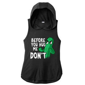 Before you hug me don't – Sarcasm quote no hugs not a hugger Ladies PosiCharge Tri-Blend Wicking Draft Hoodie Tank