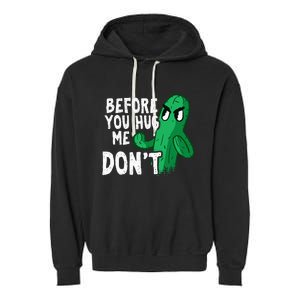 Before you hug me don't – Sarcasm quote no hugs not a hugger Garment-Dyed Fleece Hoodie