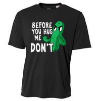 Before you hug me don't – Sarcasm quote no hugs not a hugger Cooling Performance Crew T-Shirt