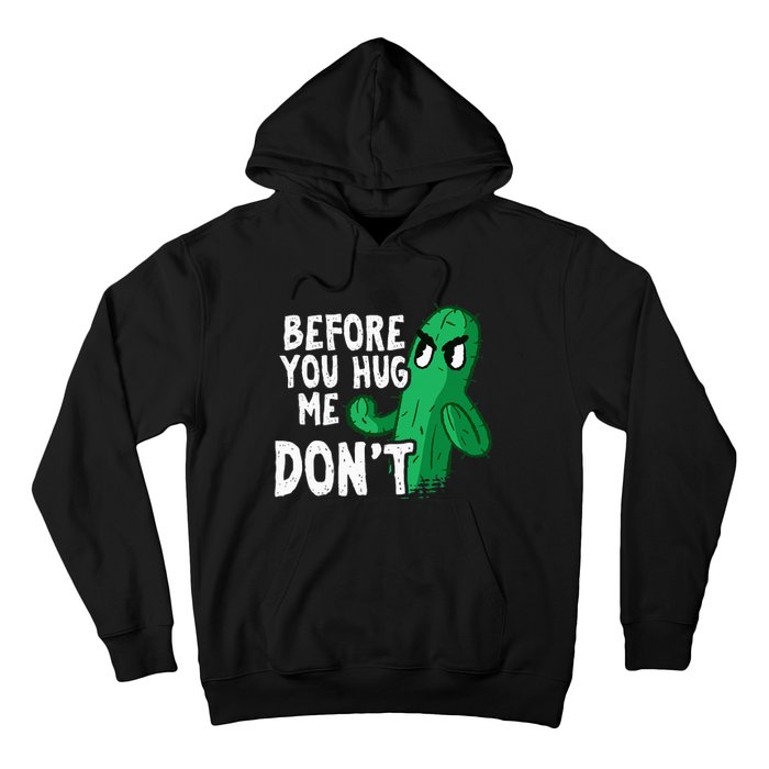 Before you hug me don't – Sarcasm quote no hugs not a hugger Hoodie