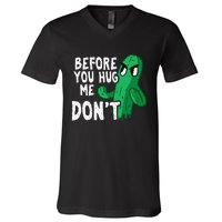 Before you hug me don't – Sarcasm quote no hugs not a hugger V-Neck T-Shirt