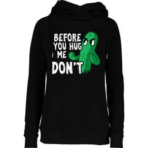 Before you hug me don't – Sarcasm quote no hugs not a hugger Womens Funnel Neck Pullover Hood