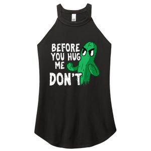 Before you hug me don't – Sarcasm quote no hugs not a hugger Women's Perfect Tri Rocker Tank