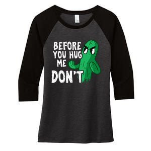 Before you hug me don't – Sarcasm quote no hugs not a hugger Women's Tri-Blend 3/4-Sleeve Raglan Shirt