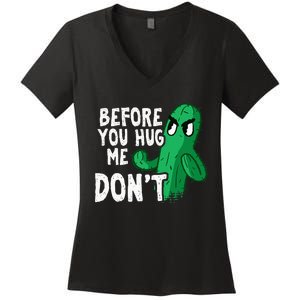 Before you hug me don't – Sarcasm quote no hugs not a hugger Women's V-Neck T-Shirt