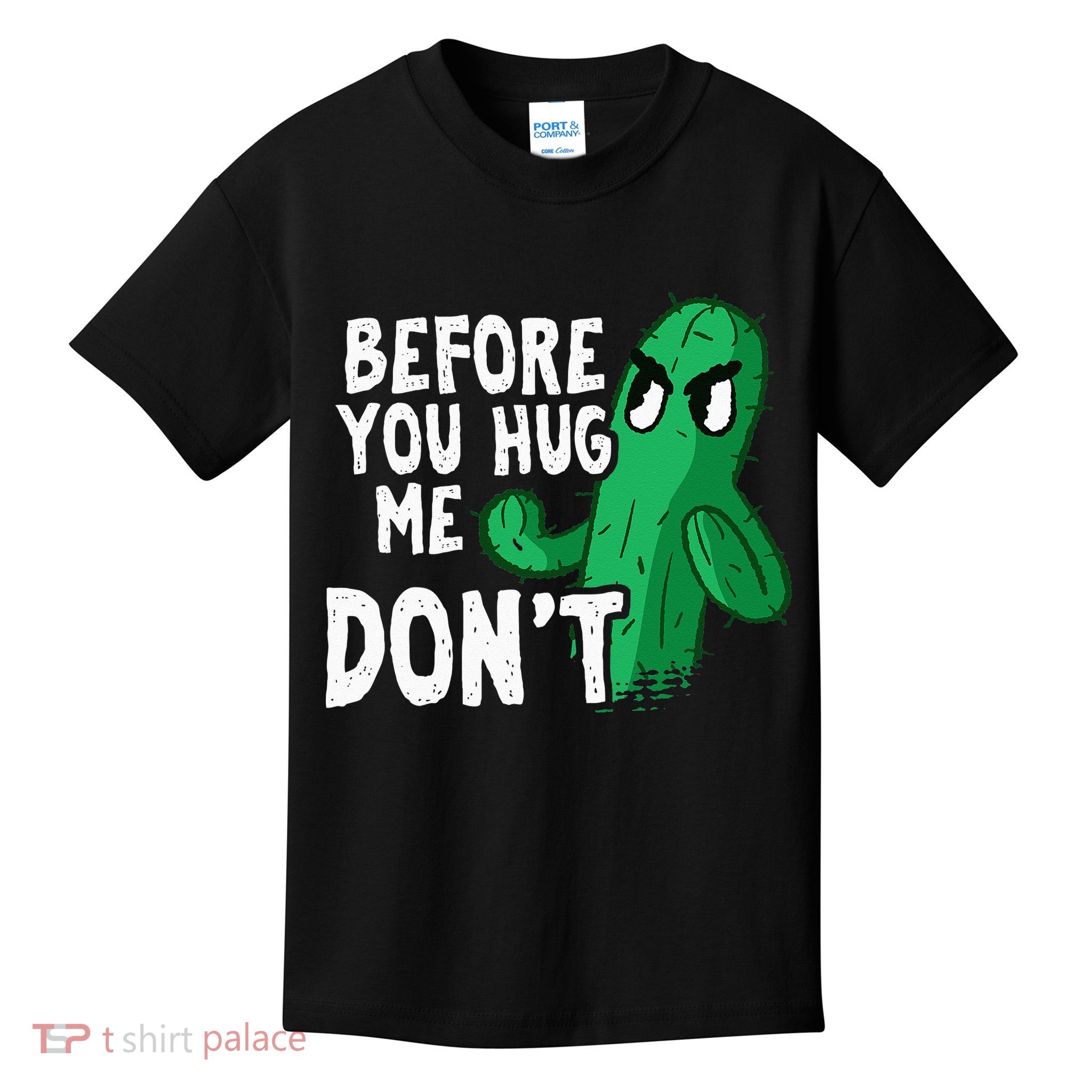 Before you hug me don't – Sarcasm quote no hugs not a hugger Kids T-Shirt