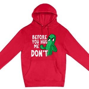 Before you hug me don't – Sarcasm quote no hugs not a hugger Premium Pullover Hoodie