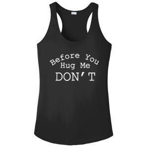 Before You Hug Me DonT Ladies PosiCharge Competitor Racerback Tank