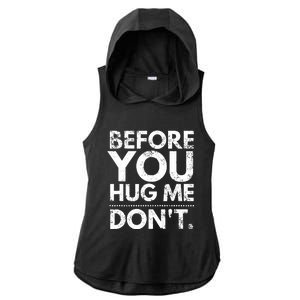 Before You Hug Me DonT Sarcastic St Patricks Day Ladies PosiCharge Tri-Blend Wicking Draft Hoodie Tank