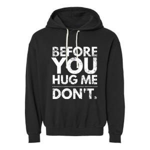 Before You Hug Me DonT Sarcastic St Patricks Day Garment-Dyed Fleece Hoodie