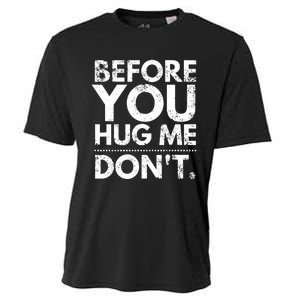 Before You Hug Me DonT Sarcastic St Patricks Day Cooling Performance Crew T-Shirt