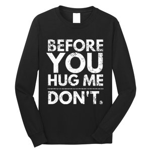 Before You Hug Me DonT Sarcastic St Patricks Day Long Sleeve Shirt