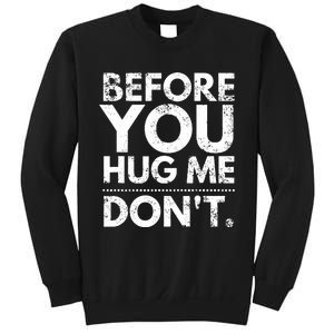 Before You Hug Me DonT Sarcastic St Patricks Day Sweatshirt