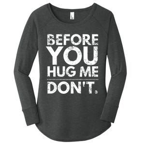 Before You Hug Me DonT Sarcastic St Patricks Day Women's Perfect Tri Tunic Long Sleeve Shirt