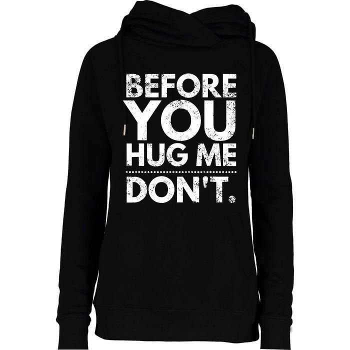 Before You Hug Me DonT Sarcastic St Patricks Day Womens Funnel Neck Pullover Hood