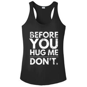 Before You Hug Me DonT Sarcastic St Patricks Day Ladies PosiCharge Competitor Racerback Tank