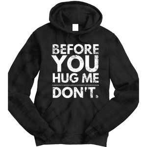 Before You Hug Me DonT Sarcastic St Patricks Day Tie Dye Hoodie