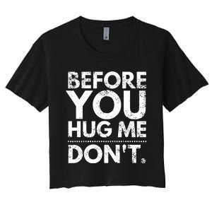 Before You Hug Me DonT Sarcastic St Patricks Day Women's Crop Top Tee