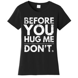 Before You Hug Me DonT Sarcastic St Patricks Day Women's T-Shirt