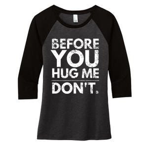 Before You Hug Me DonT Sarcastic St Patricks Day Women's Tri-Blend 3/4-Sleeve Raglan Shirt