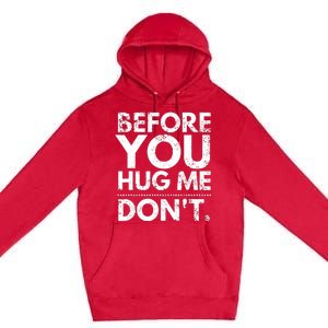 Before You Hug Me DonT Sarcastic St Patricks Day Premium Pullover Hoodie