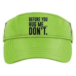 Before You Hug Me Dont Adult Drive Performance Visor