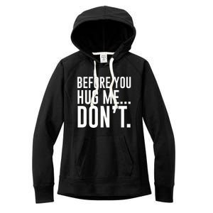 Before You Hug Me Dont Women's Fleece Hoodie