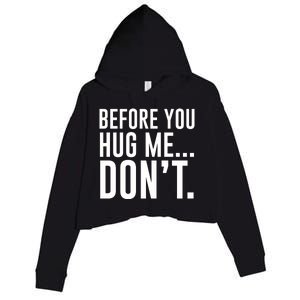 Before You Hug Me Dont Crop Fleece Hoodie