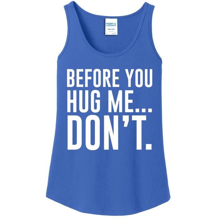 Before You Hug Me Dont Ladies Essential Tank