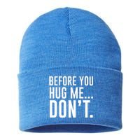 Before You Hug Me Dont Sustainable Knit Beanie