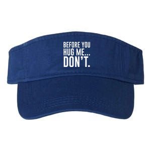 Before You Hug Me Dont Valucap Bio-Washed Visor