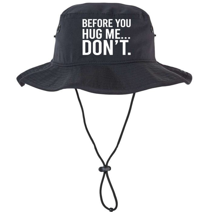 Before You Hug Me Don't TShirt Legacy Cool Fit Booney Bucket Hat