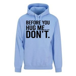 Before You Hug Me Don't TShirt Unisex Surf Hoodie