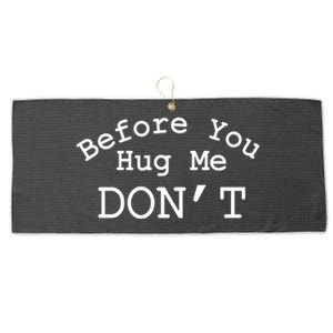 Before You Hug Me Dont Large Microfiber Waffle Golf Towel