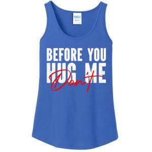 Before You Hug Me Don't Funny Not A Hugger Gift Ladies Essential Tank