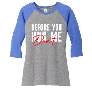 Before You Hug Me Don't Funny Not A Hugger Gift Women's Tri-Blend 3/4-Sleeve Raglan Shirt