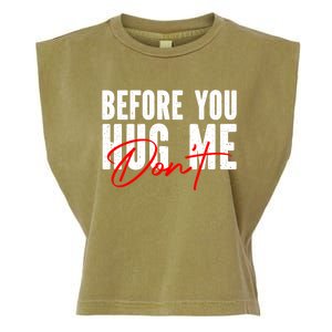 Before You Hug Me Don't Funny Not A Hugger Gift Garment-Dyed Women's Muscle Tee