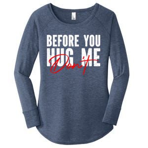 Before You Hug Me Don't Funny Not A Hugger Gift Women's Perfect Tri Tunic Long Sleeve Shirt